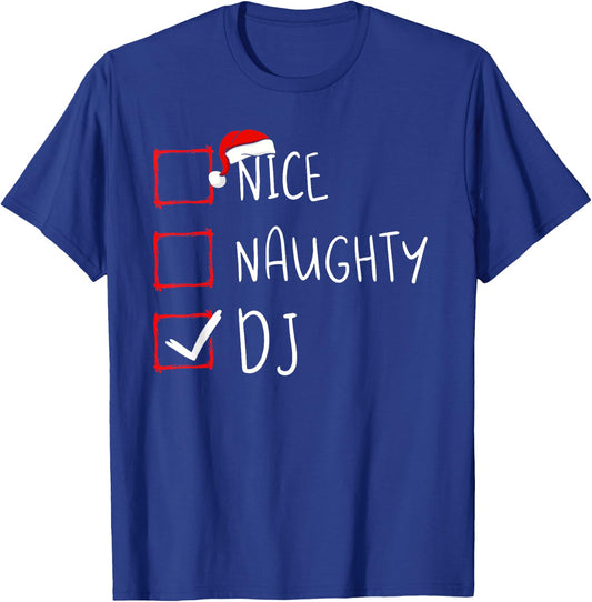 Nice Naughty DJ Christmas List Santa Claus Xmas Disc Jockey T-Shirt - T-Shirt | Royal