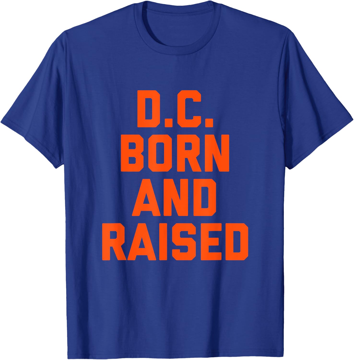 Washington D.C. Born and Raised T-Shirt - T-Shirt | Royal