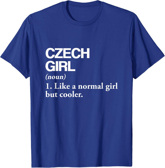 Czech Girl Definition Czech Republic Flag Country Language T-Shirt - T-Shirt | Royal