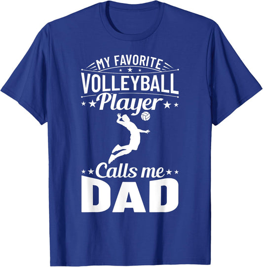 Volleyball Dad My Favorite Volleyball Player Calls Me Dad T-Shirt - T-Shirt | Royal