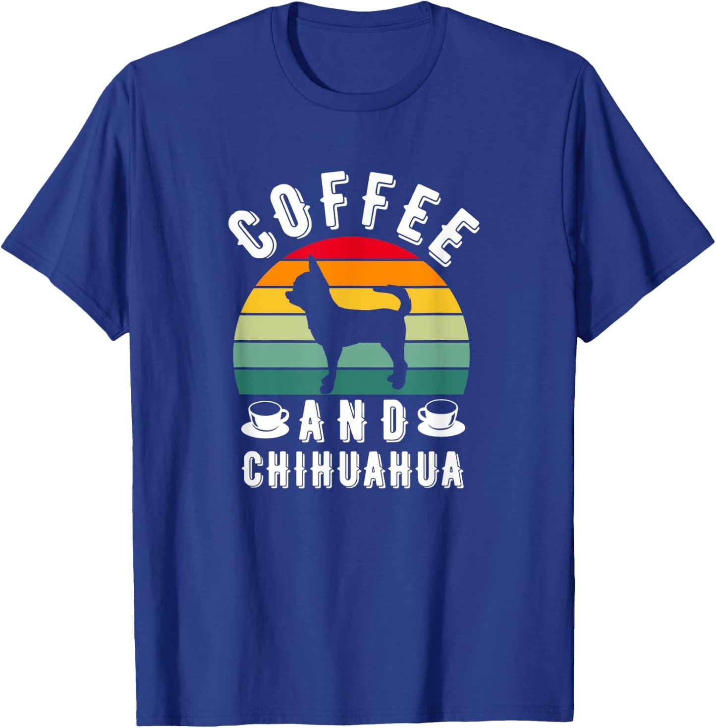 Coffee And Chihuahua Retro Dog Lover Men Women Girls Kids T-Shirt - T-Shirt | Royal