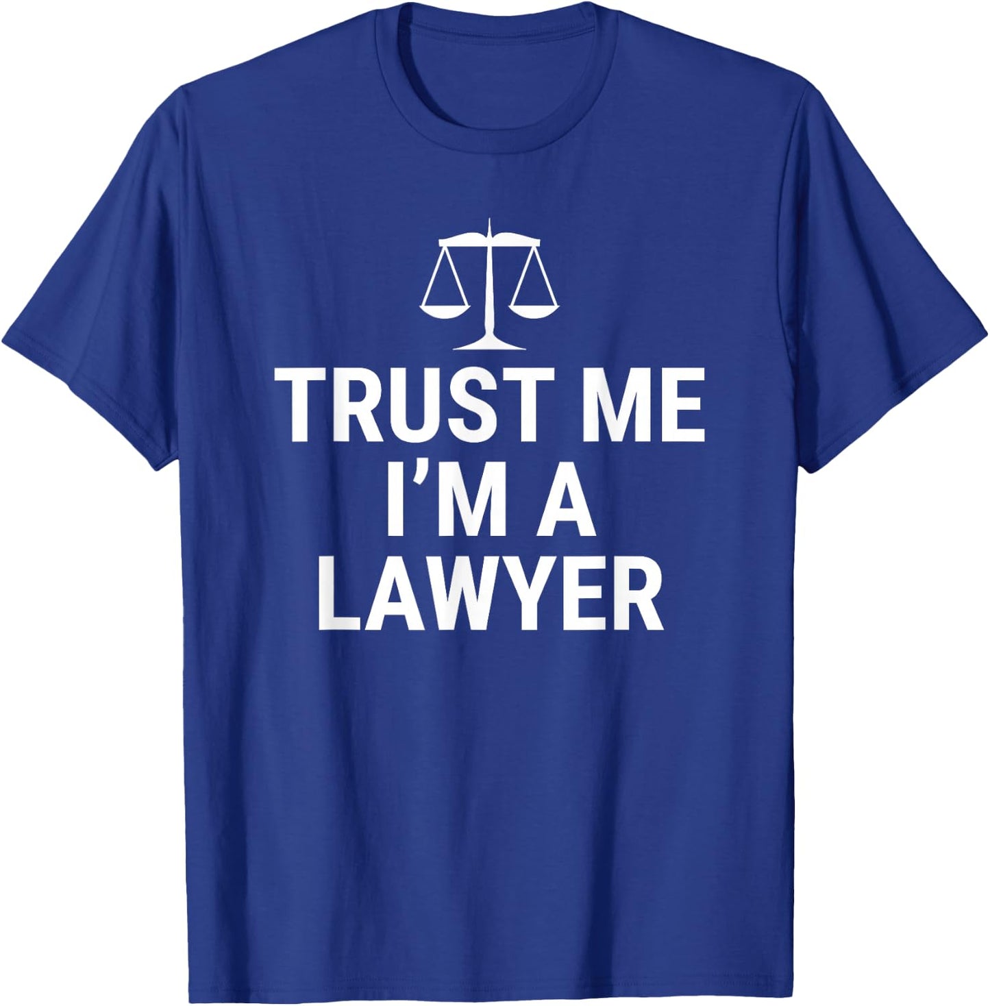 Trust Me I'm A Lawyer Funny Attorney Law School T-Shirt - T-Shirt | Royal