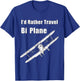 I'd Rather Travel BiPlane, Funny Pilot Vintage Airplane T-Shirt - T-Shirt | Royal