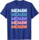 Funny Modern Repeated Text Design Memaw Grandmother T-Shirt - T-Shirt | Royal