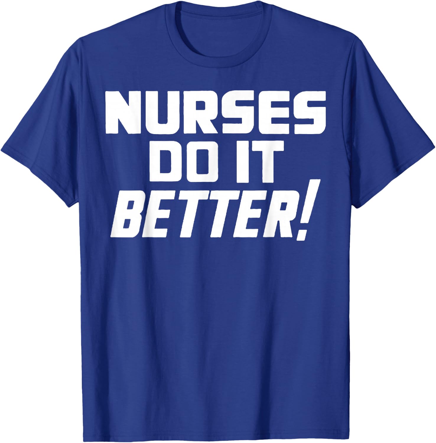 Roberts Plant Nurses Do it Better T-Shirt - T-Shirt | Royal