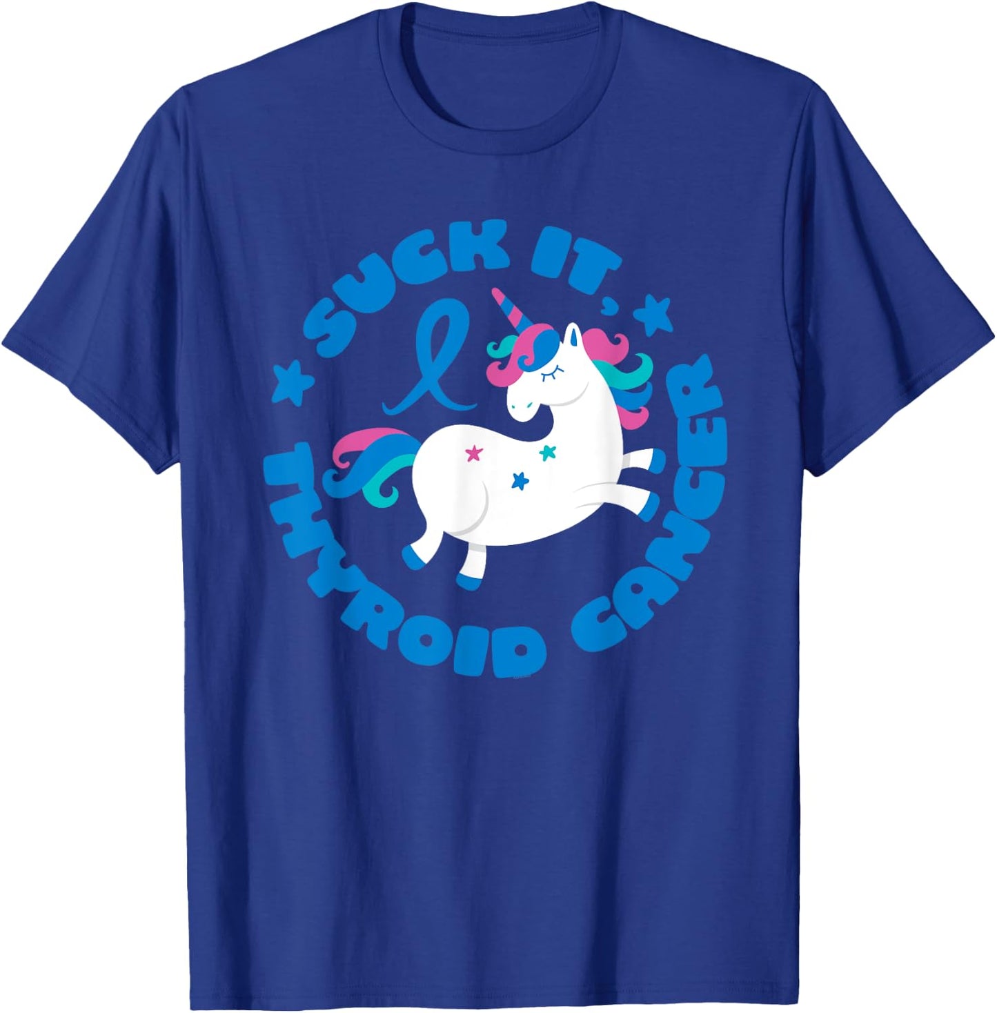 Unicorn Suck It Thyroid Cancer Fighter Survivor Awareness T-Shirt - T-Shirt | Royal