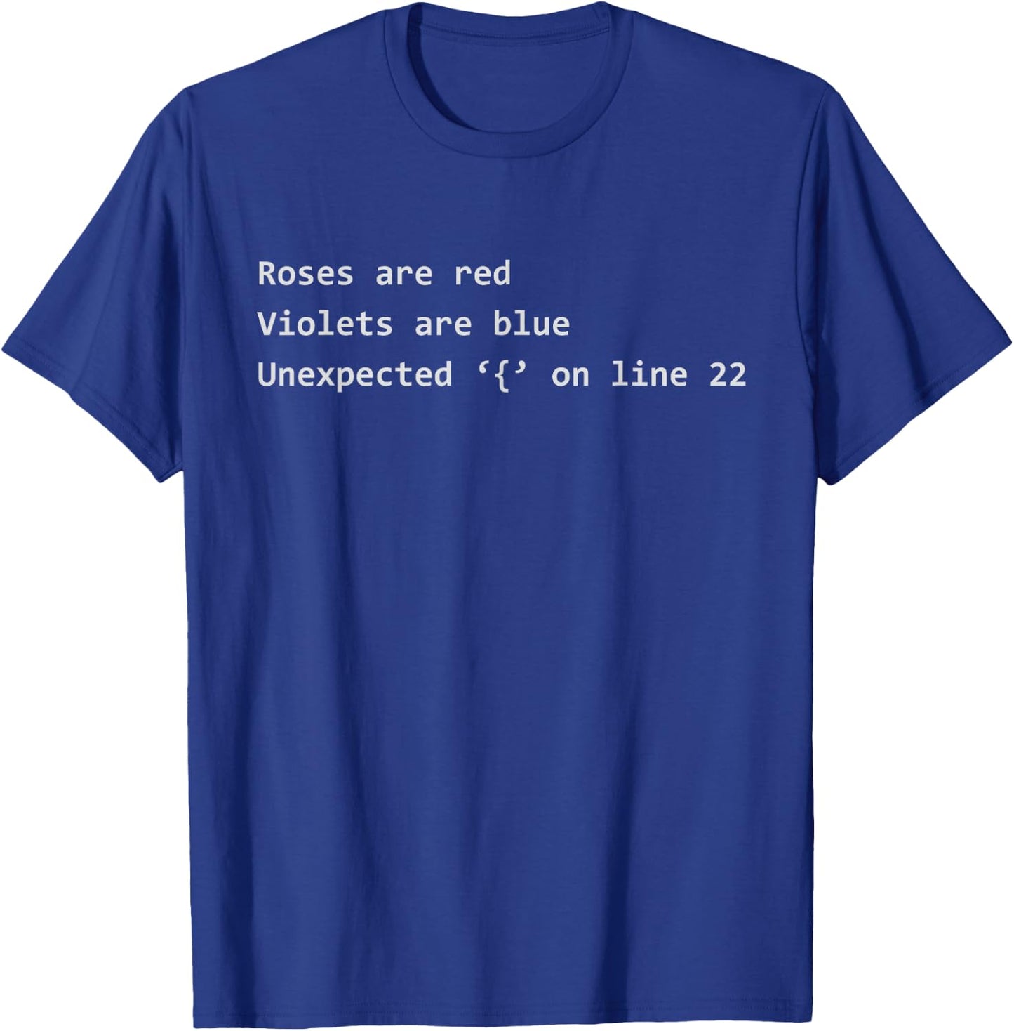 Roses Are Red | Compiler Error | Nerdy Programming Poem T-Shirt - T-Shirt | Royal