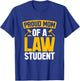 Law Student Proud Mom Future Lawyers Mom Law School Graduate T-Shirt - T-Shirt | Royal