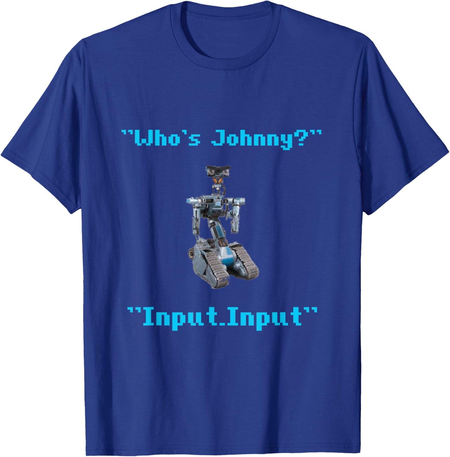 Funny 80s Short Robotics Input Circuit Johnny Novelty T-Shirt - T-Shirt | Royal