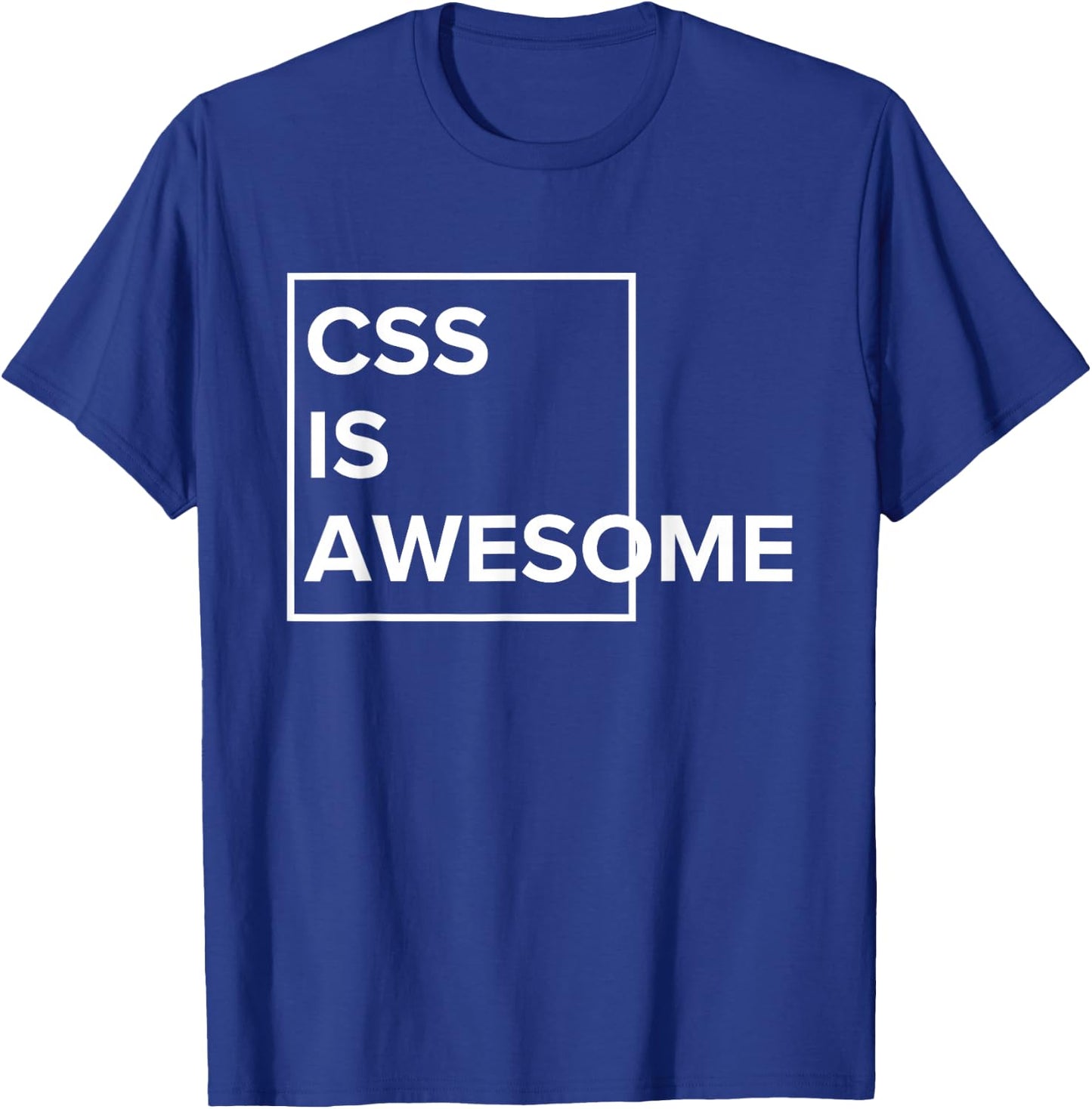 CSS Is Awesome - For Web Developers & Programmers T-Shirt - T-Shirt | Royal