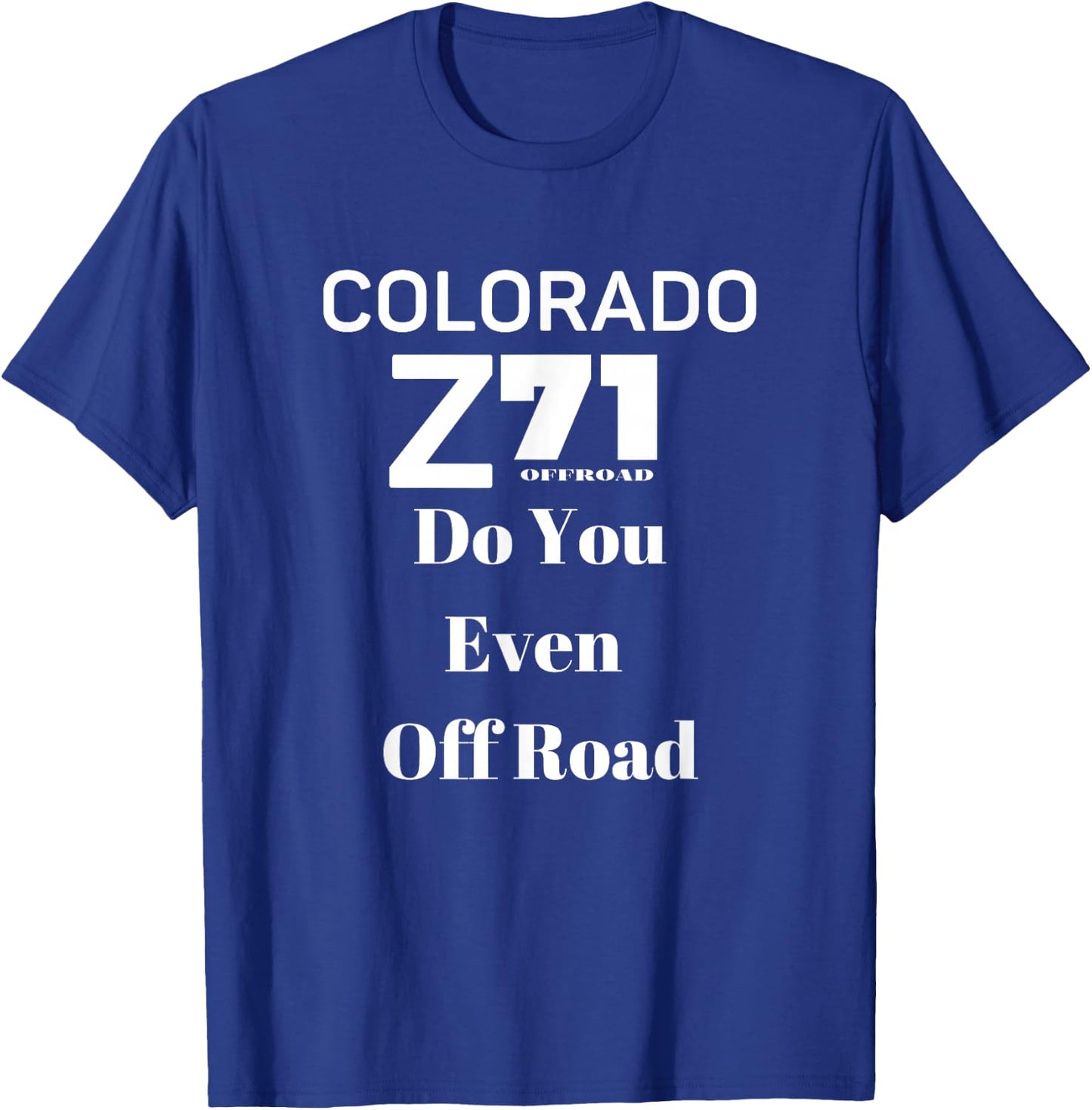 Colorado Z71 Off Road Trucking T-Shirt - T-Shirt | Royal