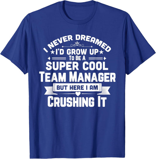 Super Cool Team Manager Funny Golf Swim Baseball Soccer T-Shirt - T-Shirt | Royal