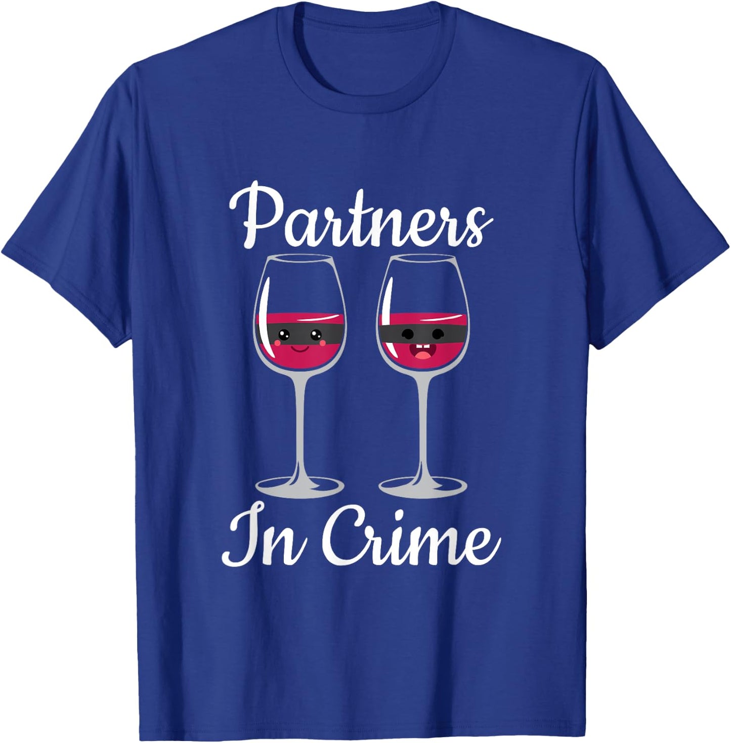Partners In Crime Couple Of Glass Of Wine With Mask T Shirt T-Shirt - T-Shirt | Royal