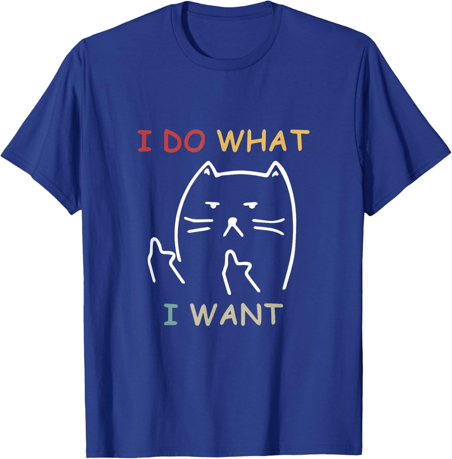Retro Funny Cat I do what I want cat funny cat lover Men Women T-Shirt - T-Shirt | Royal