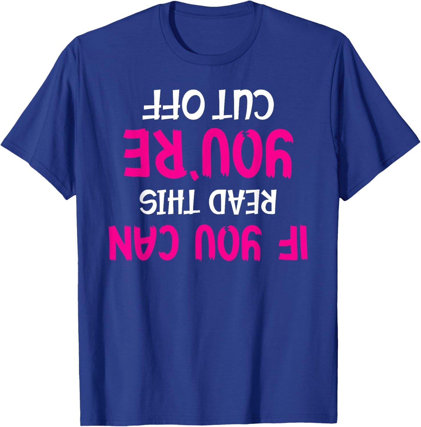 Funny Bartender Pun - If You Can Read This You're Cut Off T-Shirt - T-Shirt | Royal