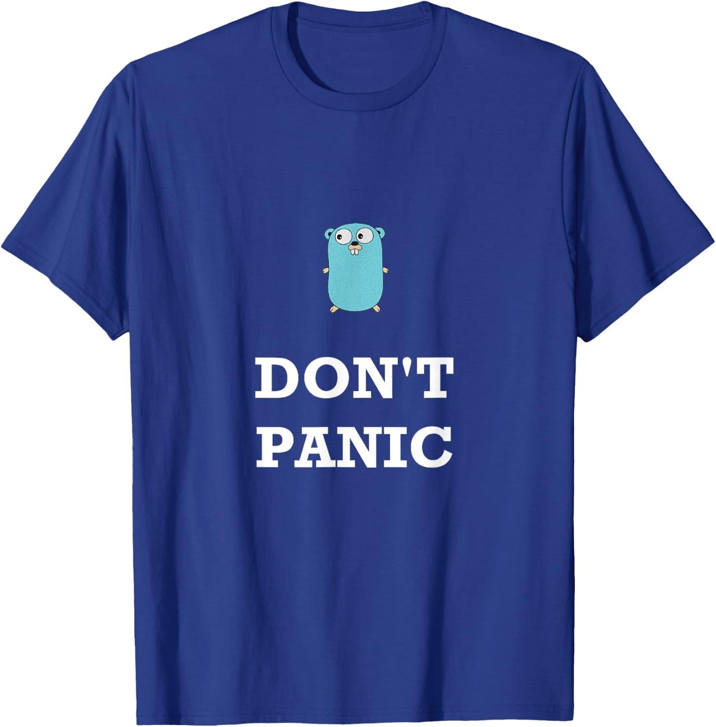 Golang Gopher Programming Humor Don't Panic Coding Developer T-Shirt - T-Shirt | Royal