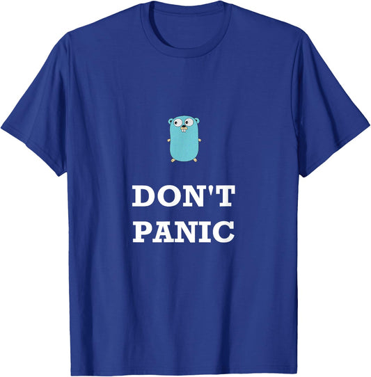 Golang Gopher Programming Humor Don't Panic Coding Developer T-Shirt - T-Shirt | Royal