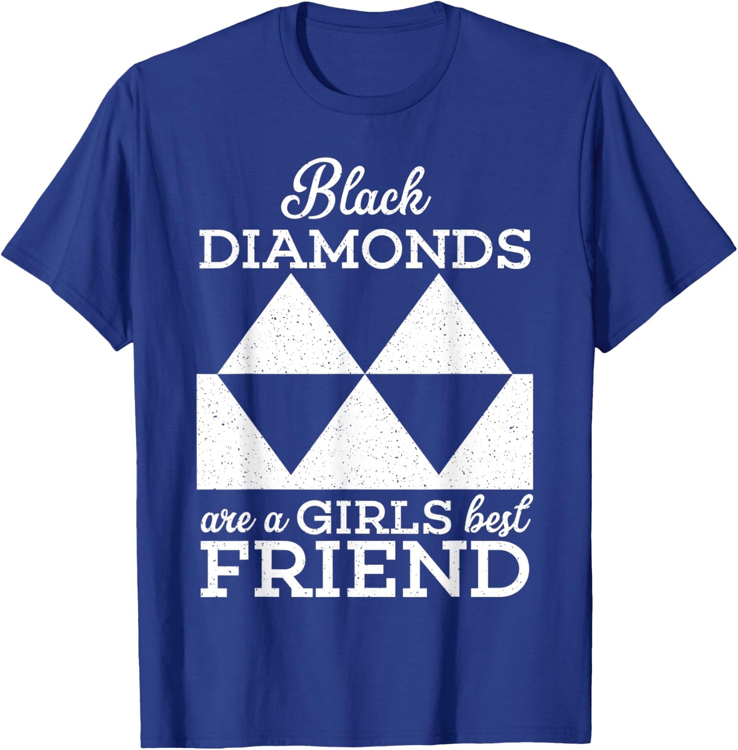 Black Diamonds Are A Girls Best Friend Funny Skiing Ski T-Shirt - T-Shirt | Royal