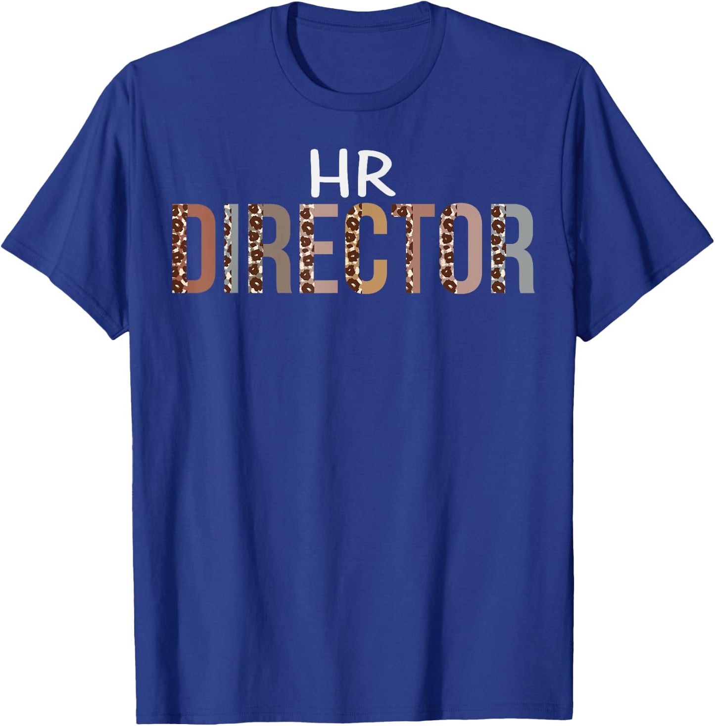 HR Director Leopard Appreciation Funny For Work T-Shirt - T-Shirt | Royal