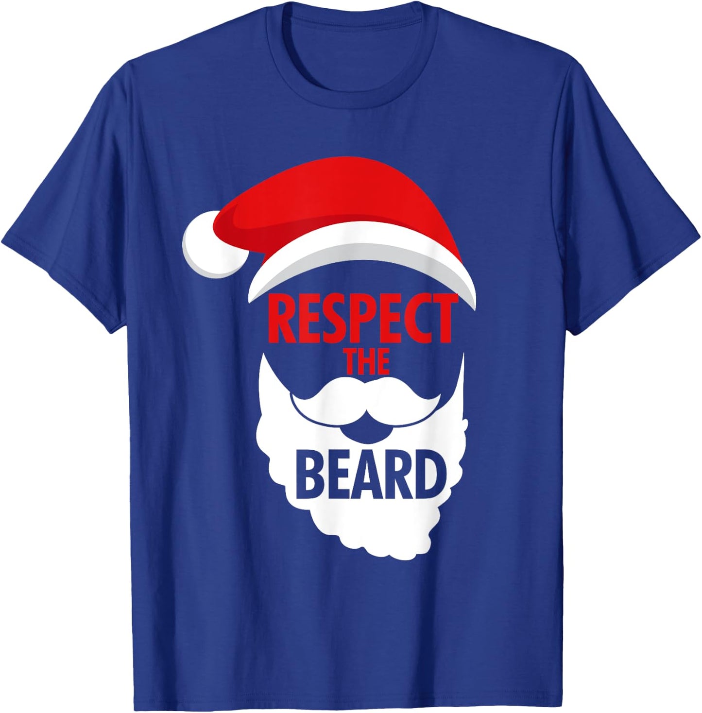 Respect The Beard Santa Claus Bearded Christmas Holidays T-Shirt - T-Shirt | Royal