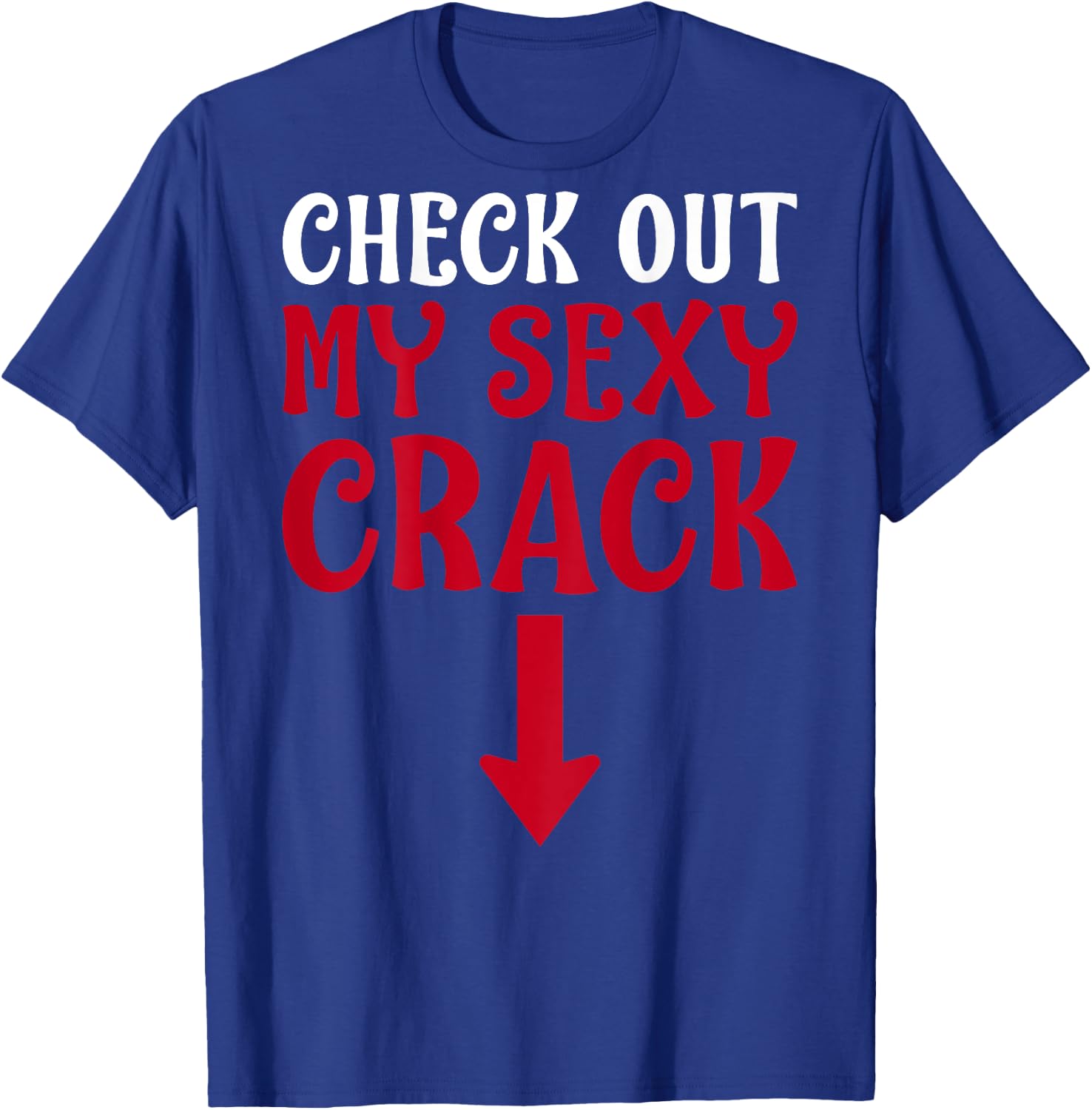 Check Out My Sexy Crack | Funny Plumber + Pipefitter T-Shirt - T-Shirt | Royal