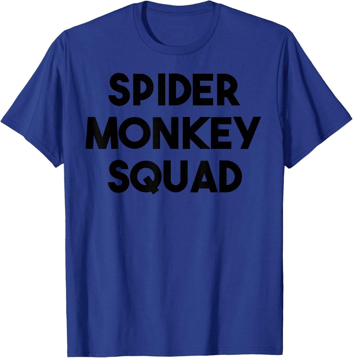 Spider Monkey Lover Funny - Spider Monkey Squad T-Shirt - T-Shirt | Royal