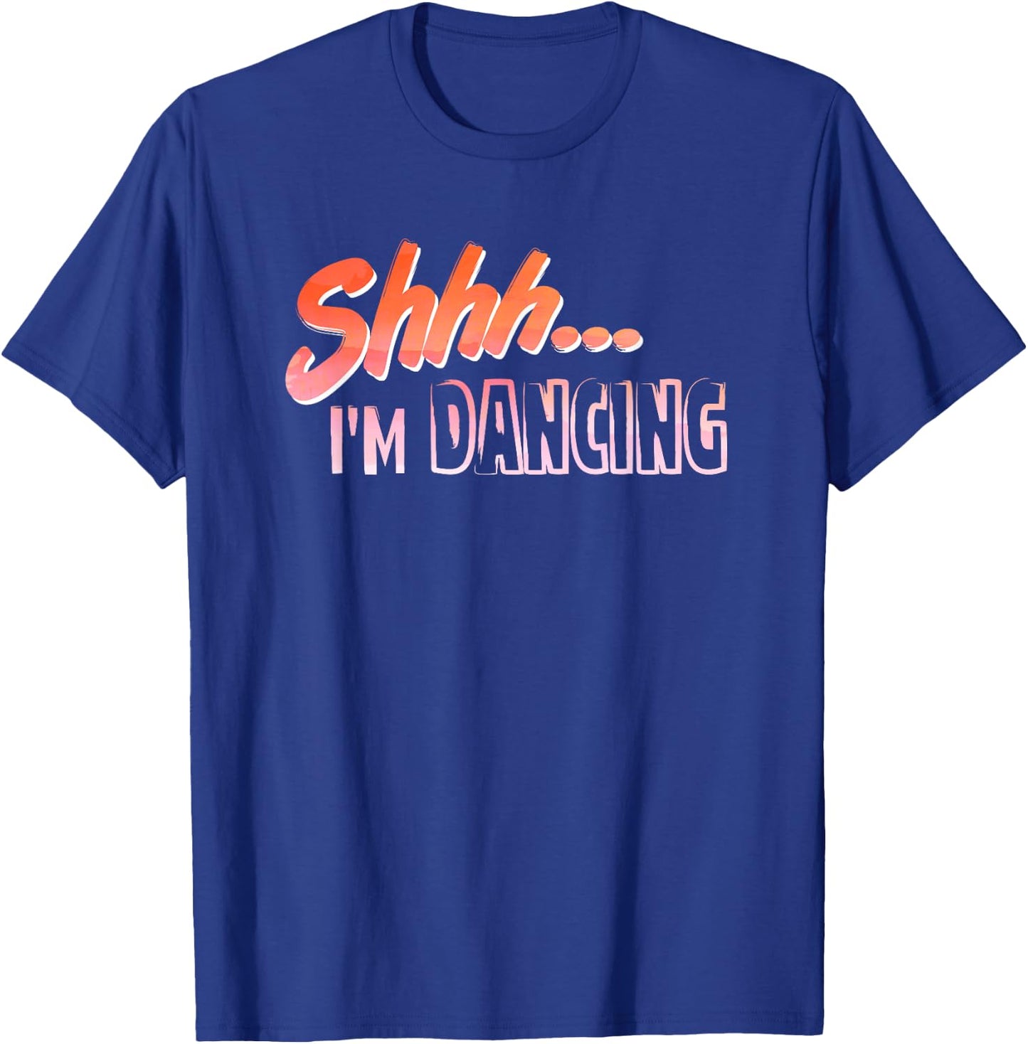 Shhh... I'm Dancing Hobby Enthusiast T-Shirt - T-Shirt | Royal