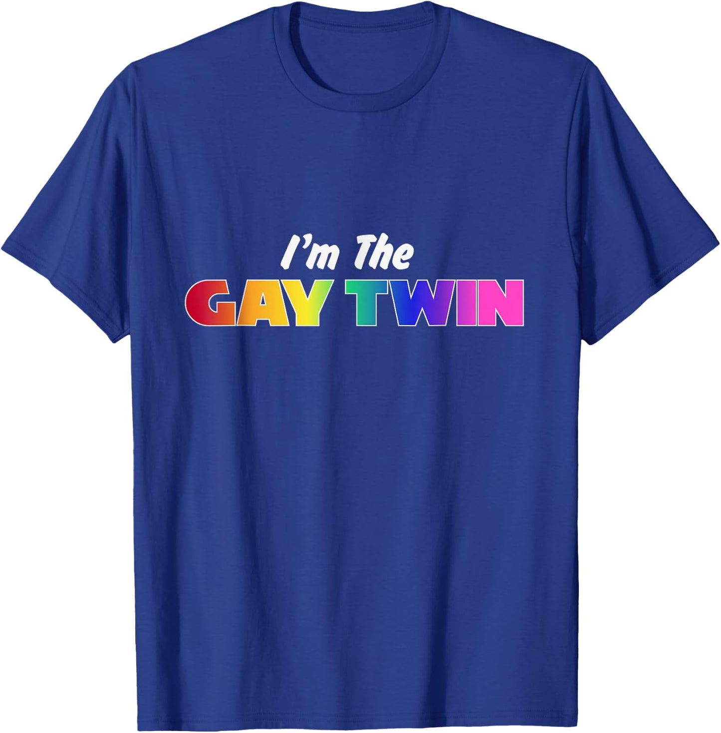 I'm the Gay Twin Rainbow Pride LGBT Family Funny T-Shirt - T-Shirt | Royal