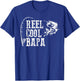 Bapa Fishing: Reel Cool Bapa T-Shirt - T-Shirt | Royal