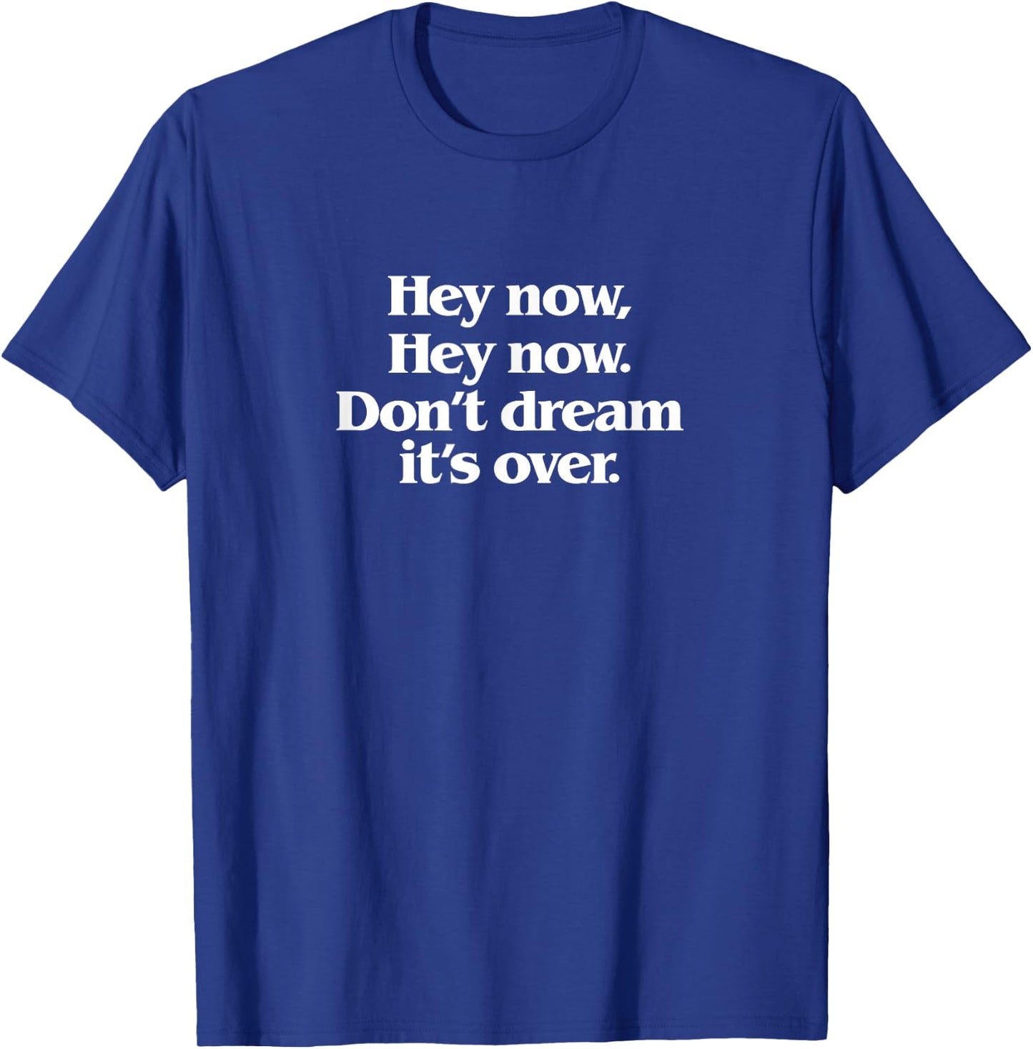 Don't Dream It's Over Cute retro music Crowded House Tops T-Shirt - T-Shirt | Royal