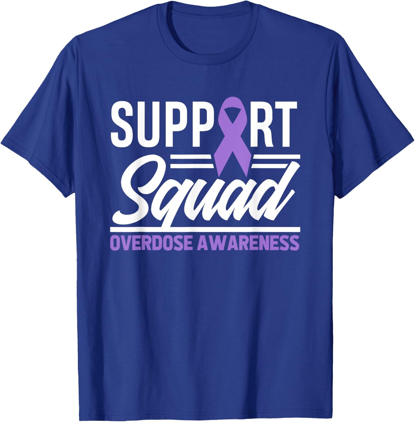 End Overdose Support Squad Overdose Awareness T-Shirt - T-Shirt | Royal