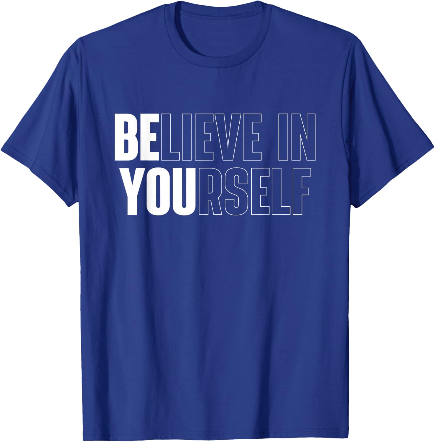 Believe in Yourself Motivational Quote Inspiration Positive Small T-Shirt - T-Shirt | Royal