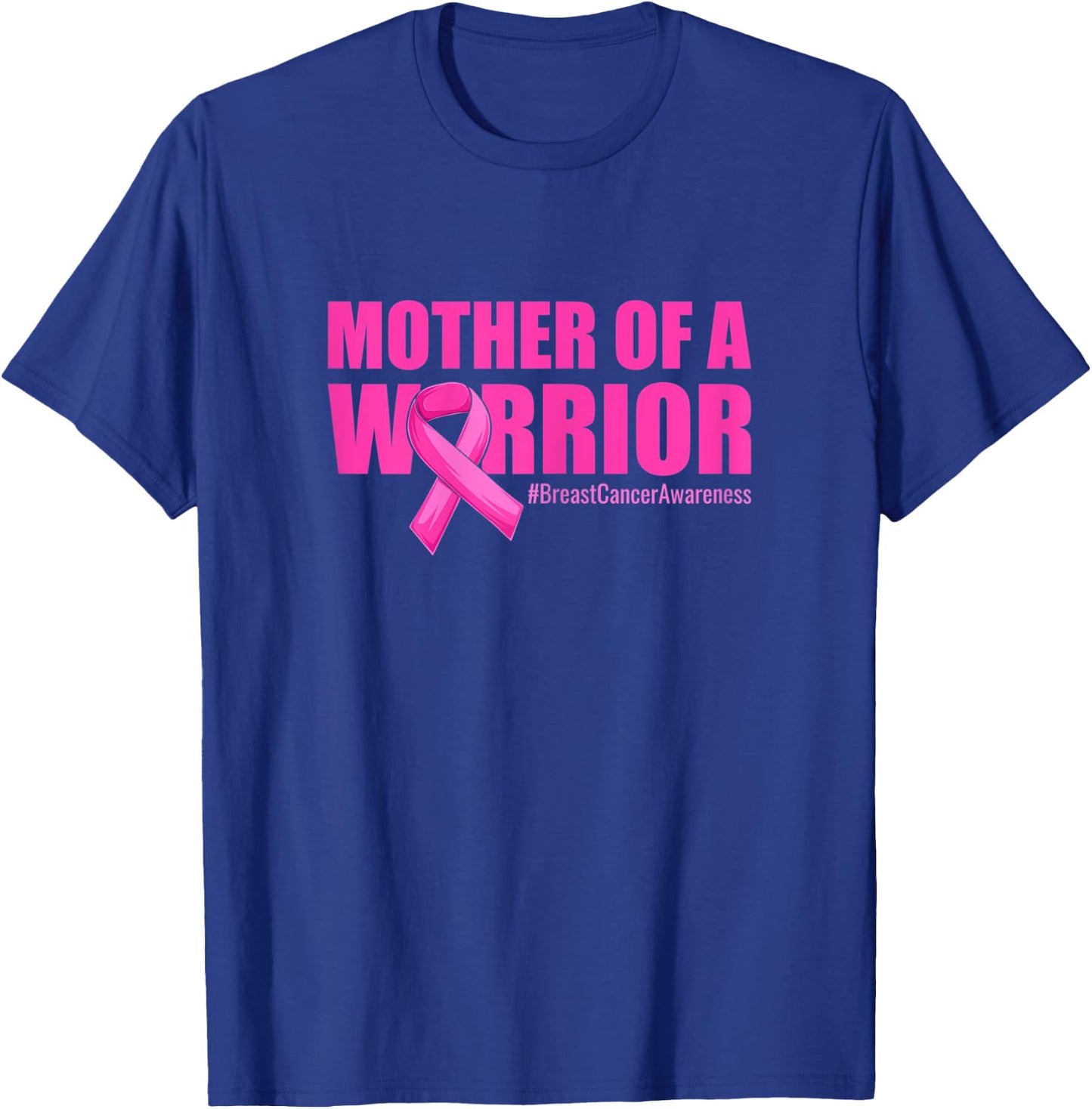 Mother of a Warrior Daughter Breast Cancer Awareness Ribbon T-Shirt - T-Shirt | Royal