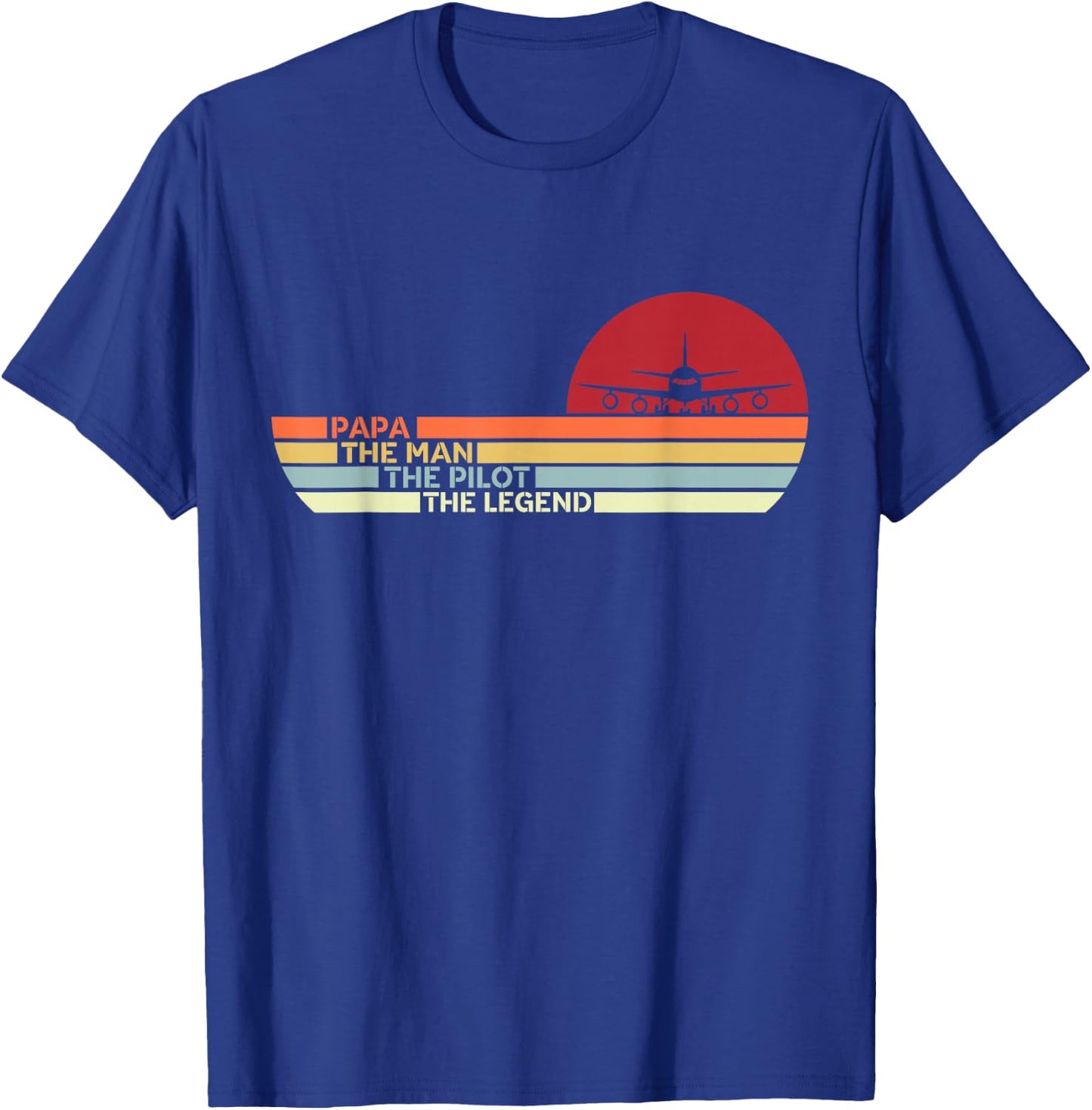 Airplane Pilot Aviation Papa The Man The Pilot The Legend T-Shirt - T-Shirt | Royal