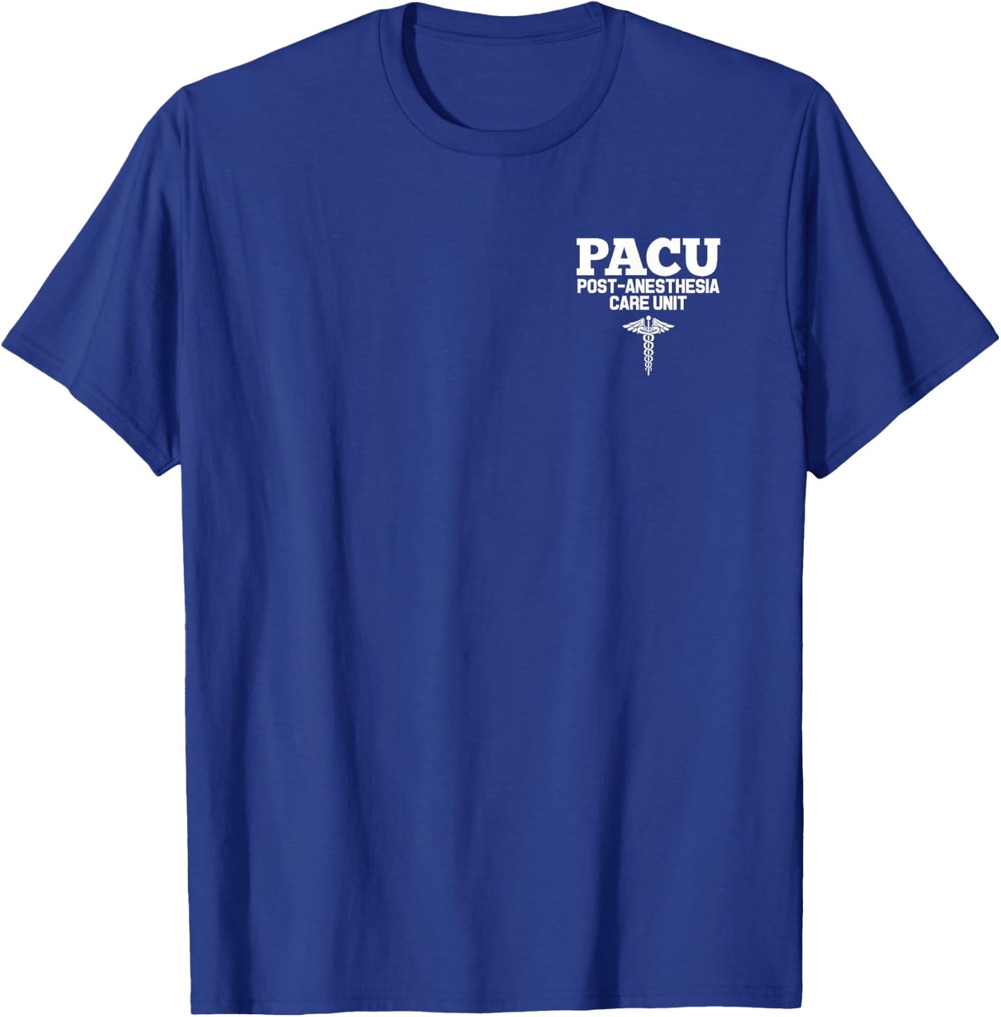 PACU Anesthesia Registered Nurse Hospital RN T-Shirt - T-Shirt | Royal
