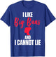 I Like Big Buns And I Cannot Lie T Shirt T-Shirt - T-Shirt | Royal