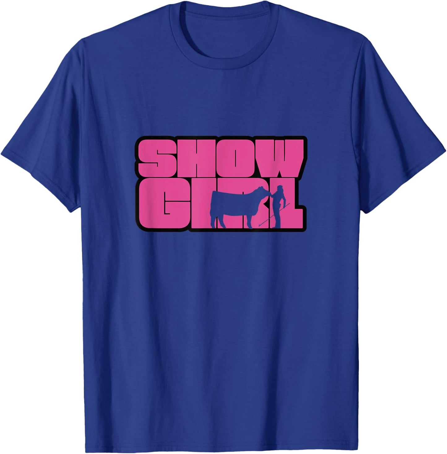 Show Girl - Fun Livestock Cattle Showing T-Shirt - T-Shirt | Royal