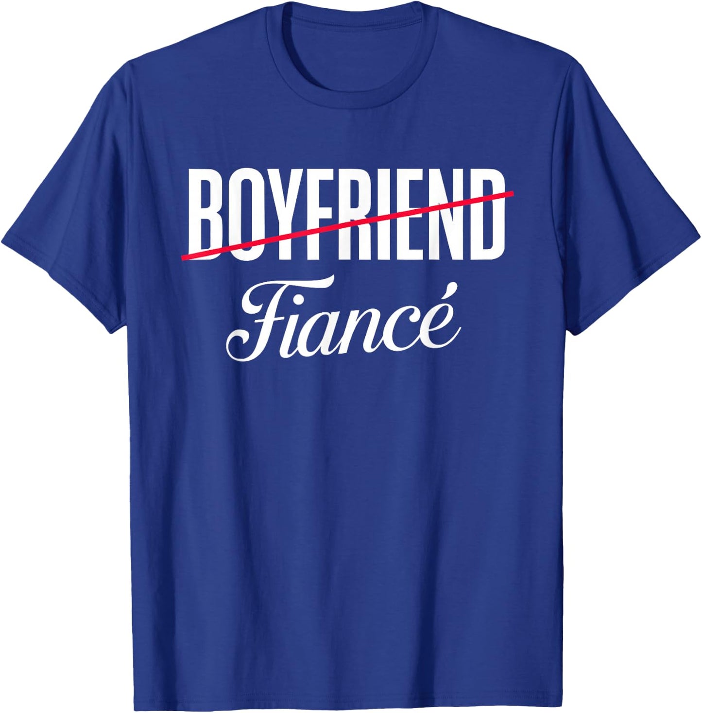 Engagement Engaged Couples Gift Boyfriend Fiance T-Shirt - T-Shirt | Royal