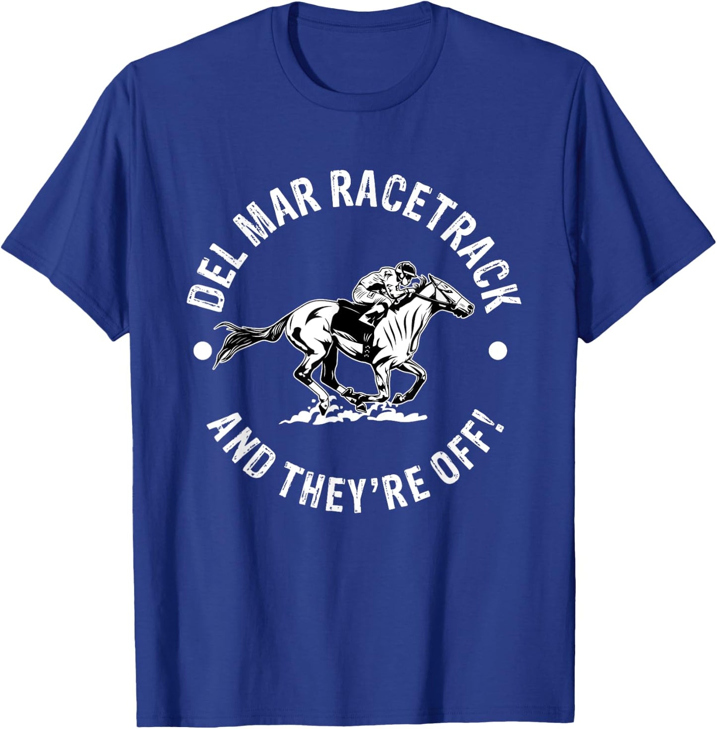 Del Mar Racetrack Horse Racing Racer Fan Equestrian CA Derby T-Shirt - T-Shirt | Royal