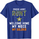 Welcome Home My Niece My Soldier Homecoming Reunion Army T-Shirt - T-Shirt | Royal