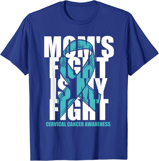 Cervical Cancer Awareness Month Teal Ribbon Mom's Fight Gift T-Shirt - T-Shirt | Royal