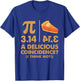 Pi Day 3.14 Delicious Coincidence Funny Math Nerd Dad Joke T-Shirt - T-Shirt | Royal