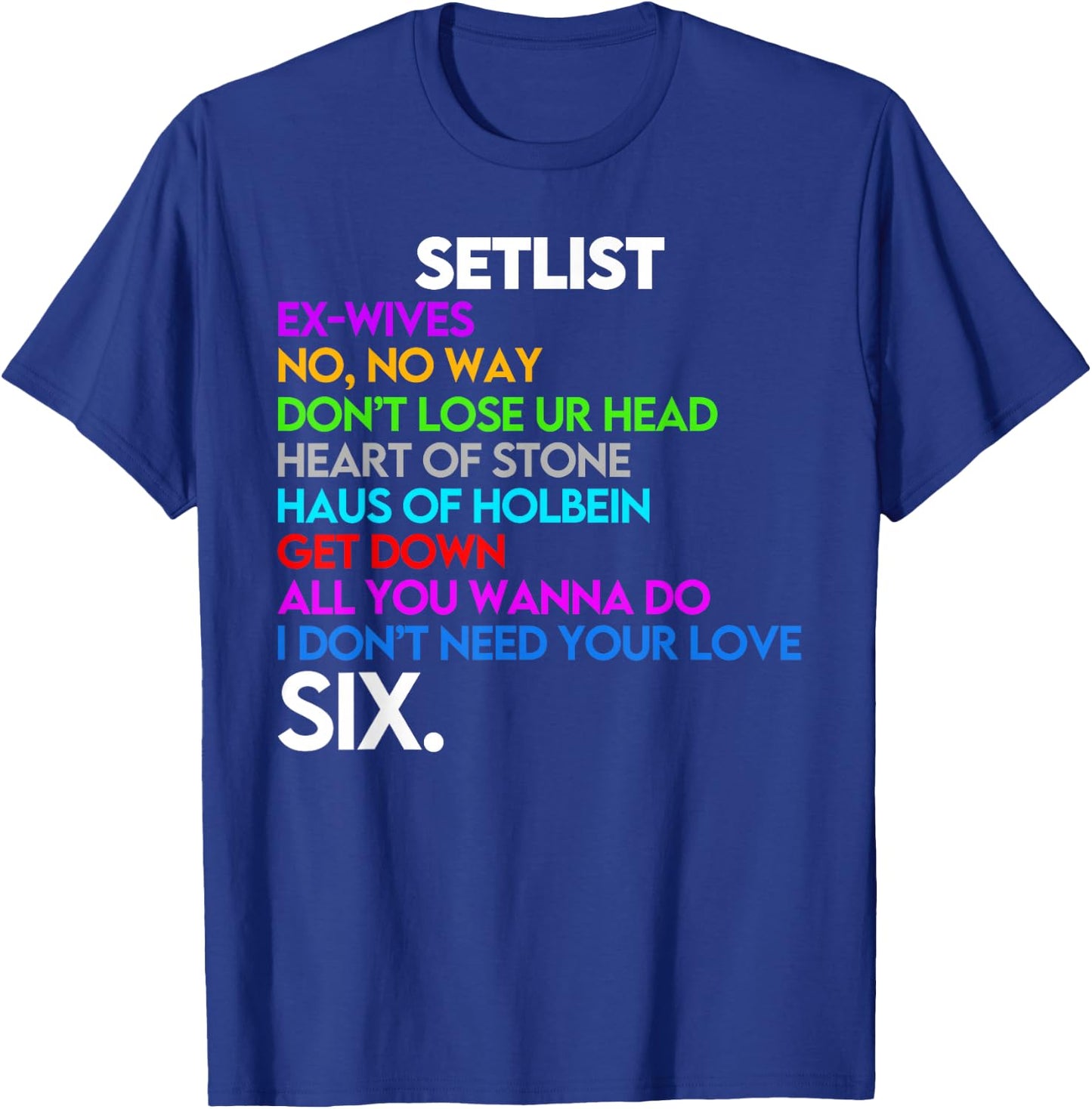 Six The Musical Concert Setlist T-Shirt - T-Shirt | Royal