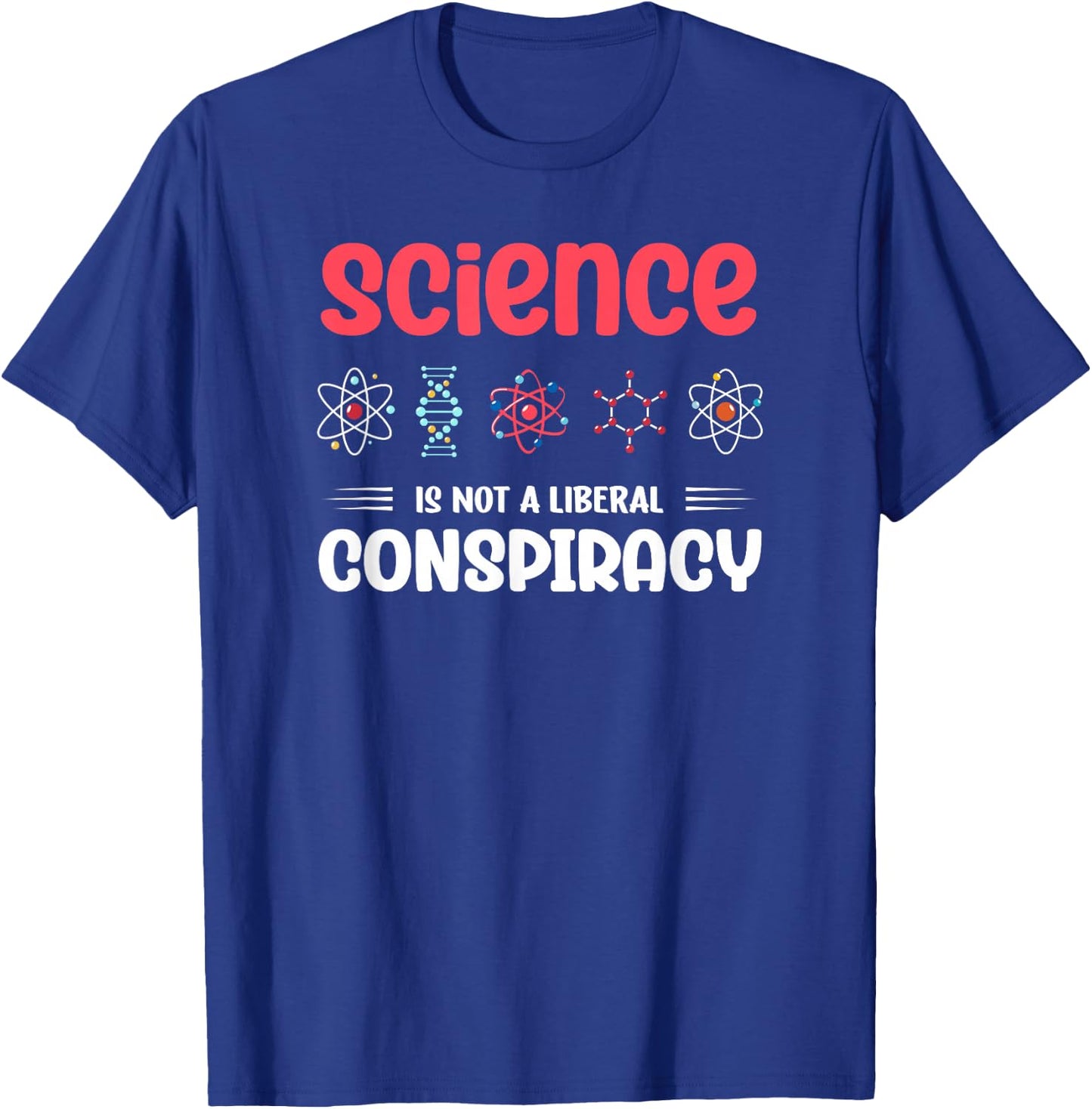 Science Is Not A Liberal Conspiracy Geek Scientist T-Shirt - T-Shirt | Royal