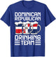 Dominican Republican Drinking Dominican Republic T-Shirt - T-Shirt | Royal