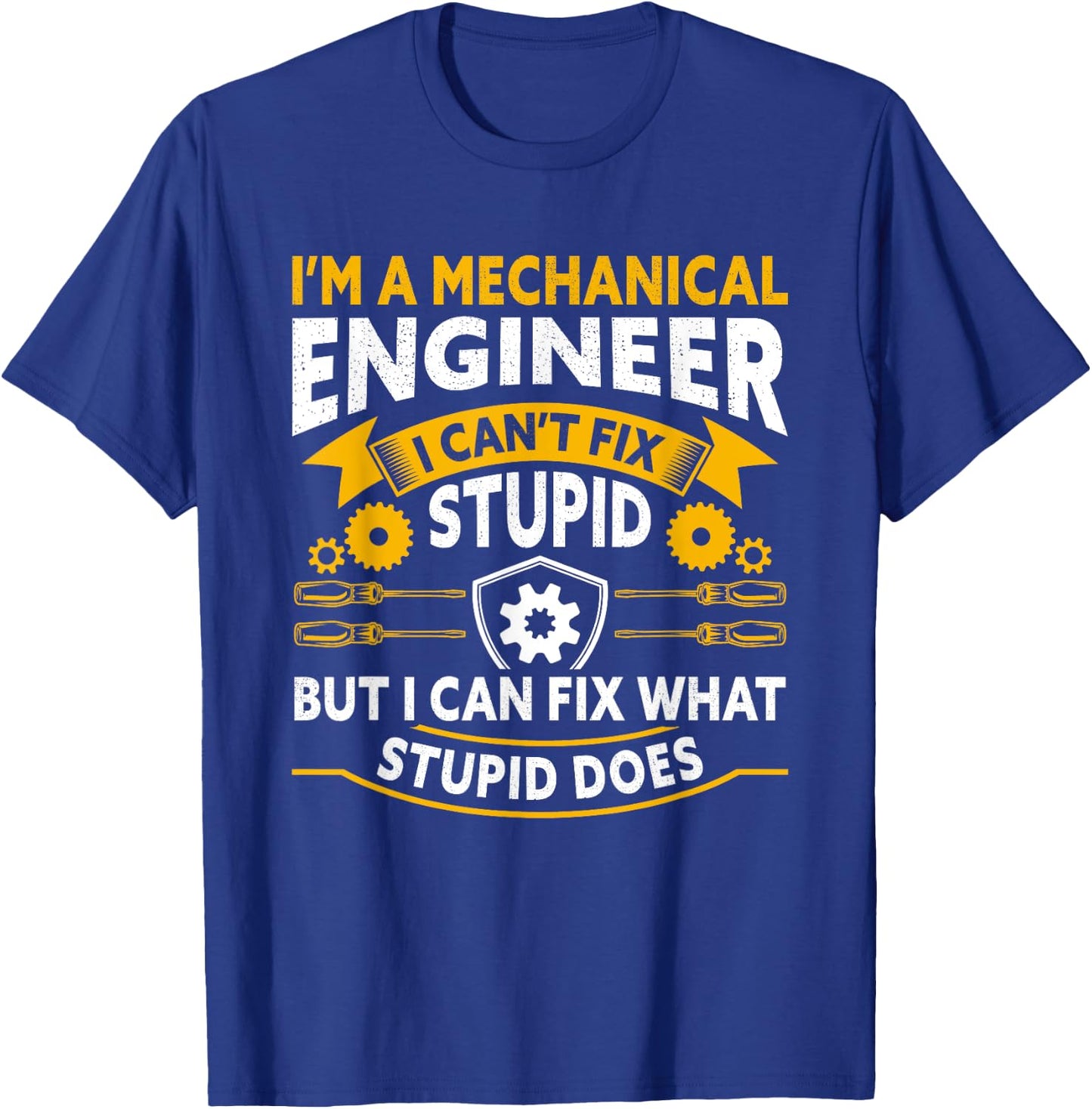 Mechanical Engineer Funny Engineering Quote T-Shirt - T-Shirt | Royal