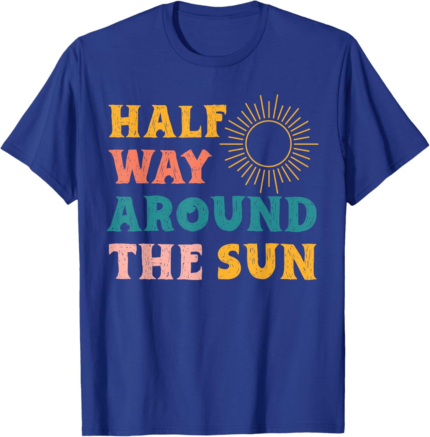 Boho Half Way Around the Sun Groovy Half Birthday T-Shirt - T-Shirt | Royal