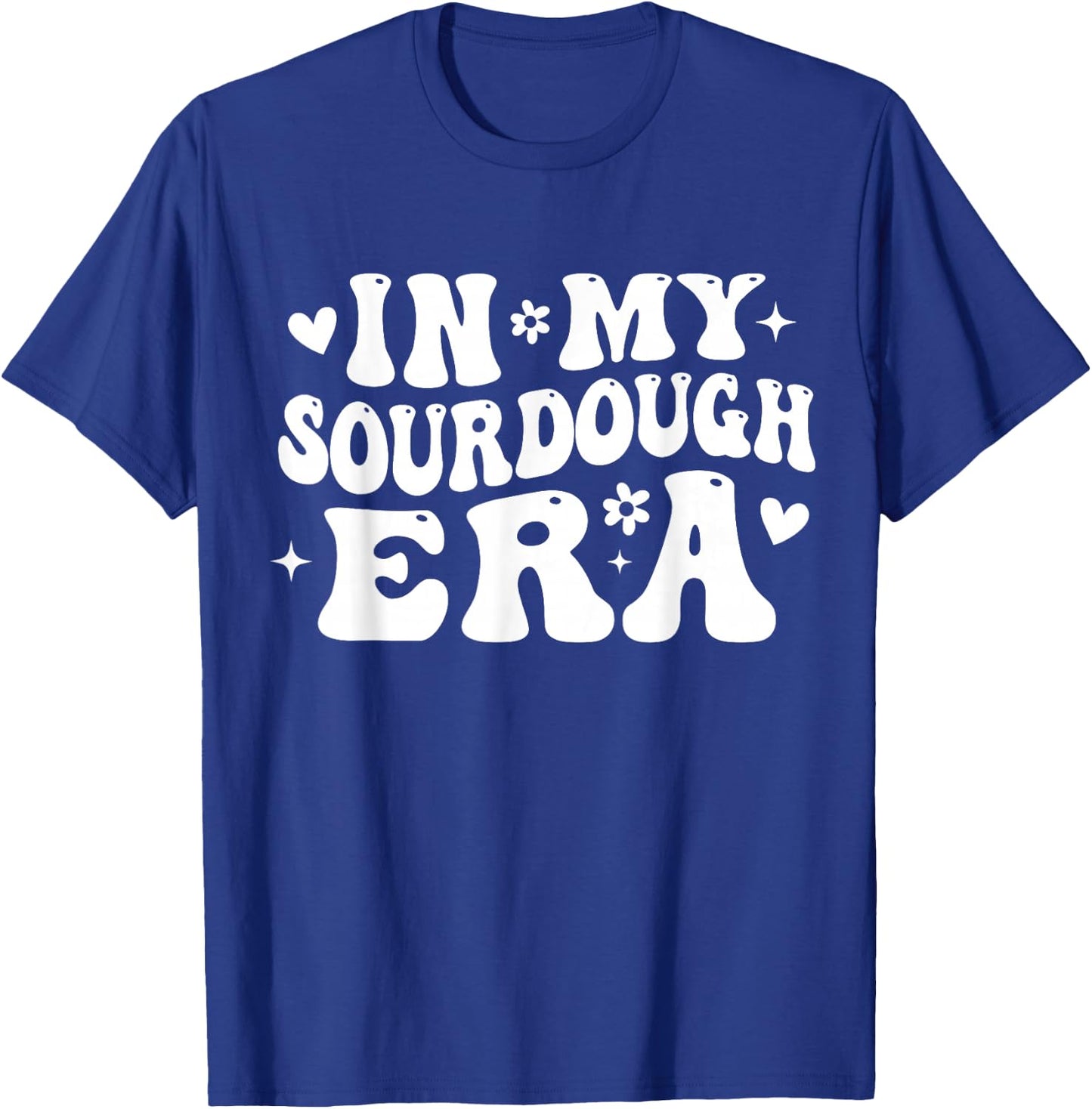 In My Sourdough Era Bread Pink Baking Sourdough Enthusiast T-Shirt - T-Shirt | Royal