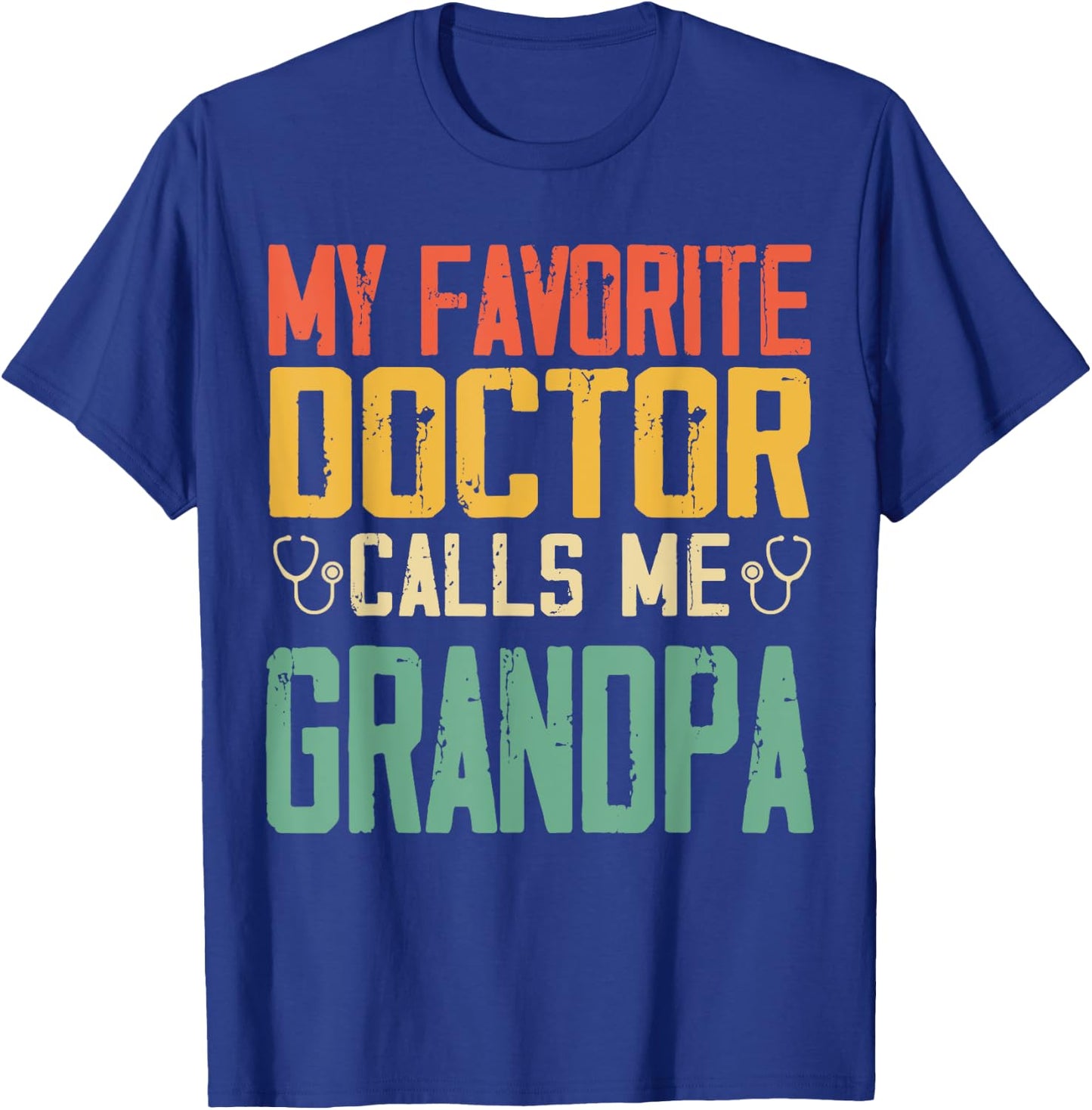 My Favorite Doctor Calls Me Grandpa Vintage Retro Funny T-Shirt - T-Shirt | Royal