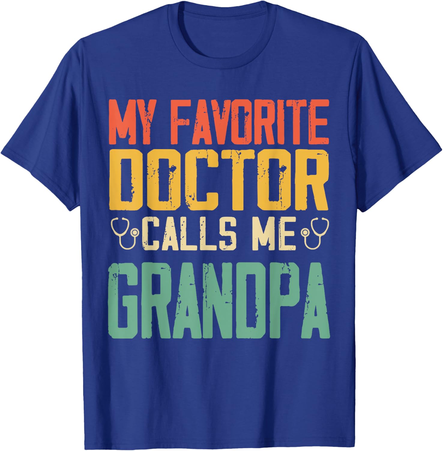My Favorite Doctor Calls Me Grandpa Vintage Retro Funny T-Shirt - T-Shirt | Royal